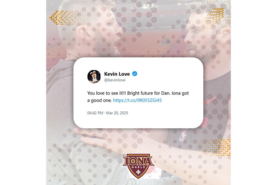 Kevin Love tweet: You love to see it! Bright future for Dan. Iona got a good one.