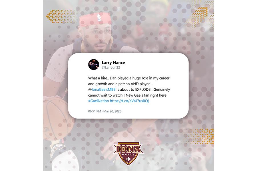 Larry Nance Tweet: What a hire. Dan played a huge role in my career and growth as a person and a player. Iona men's basketball is about to explode! Genuienly cannot wait to watch. New Gaels fan right here.